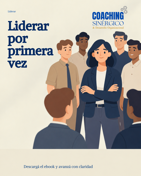 Liderar por Primera Vez: De colega a líder -para quien asume su primer equipo- (Workbook digital)