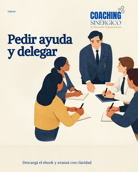 Pedir ayuda y delegar: Compartir para llegar más lejos (Workbook digital)