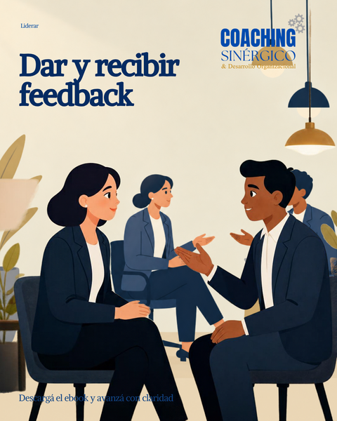Dar y Recibir Feedback: Conversaciones que ayudan a crecer (Workbook digital)
