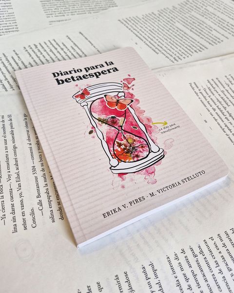 Diario para la betaespera, Erika V. Pires y M. Victoria Stelluto